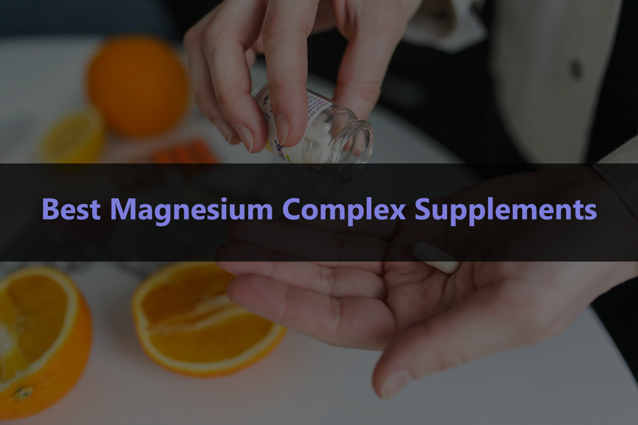 Best magnesium complex supplements